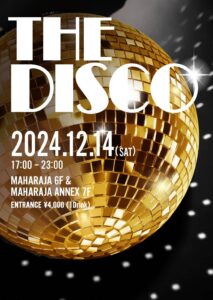 12/13(土)17:00「THE DISCO」MAHARAJA ROPPONGI & ANEX @ MAHARAJA ROPPONGI | 港区 | 東京都 | 日本